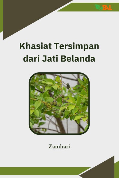 Khasiat Tersimpan dari Jati Belanda